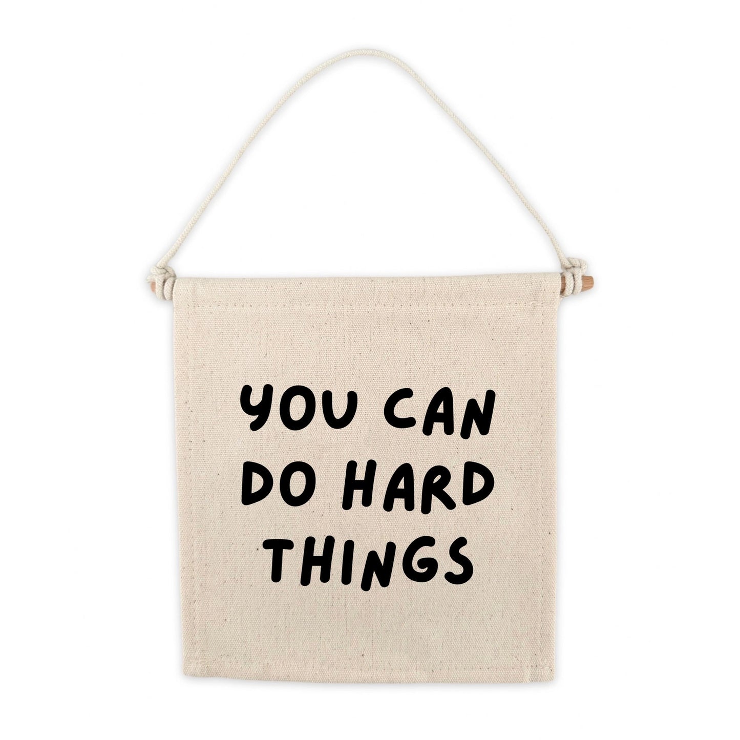 CANVAS HANG SIGN - YOU CAN DO HARD THINGS